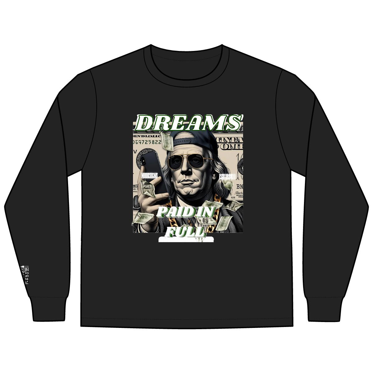 Dreams Paid In Full Long Sleeve Shirt