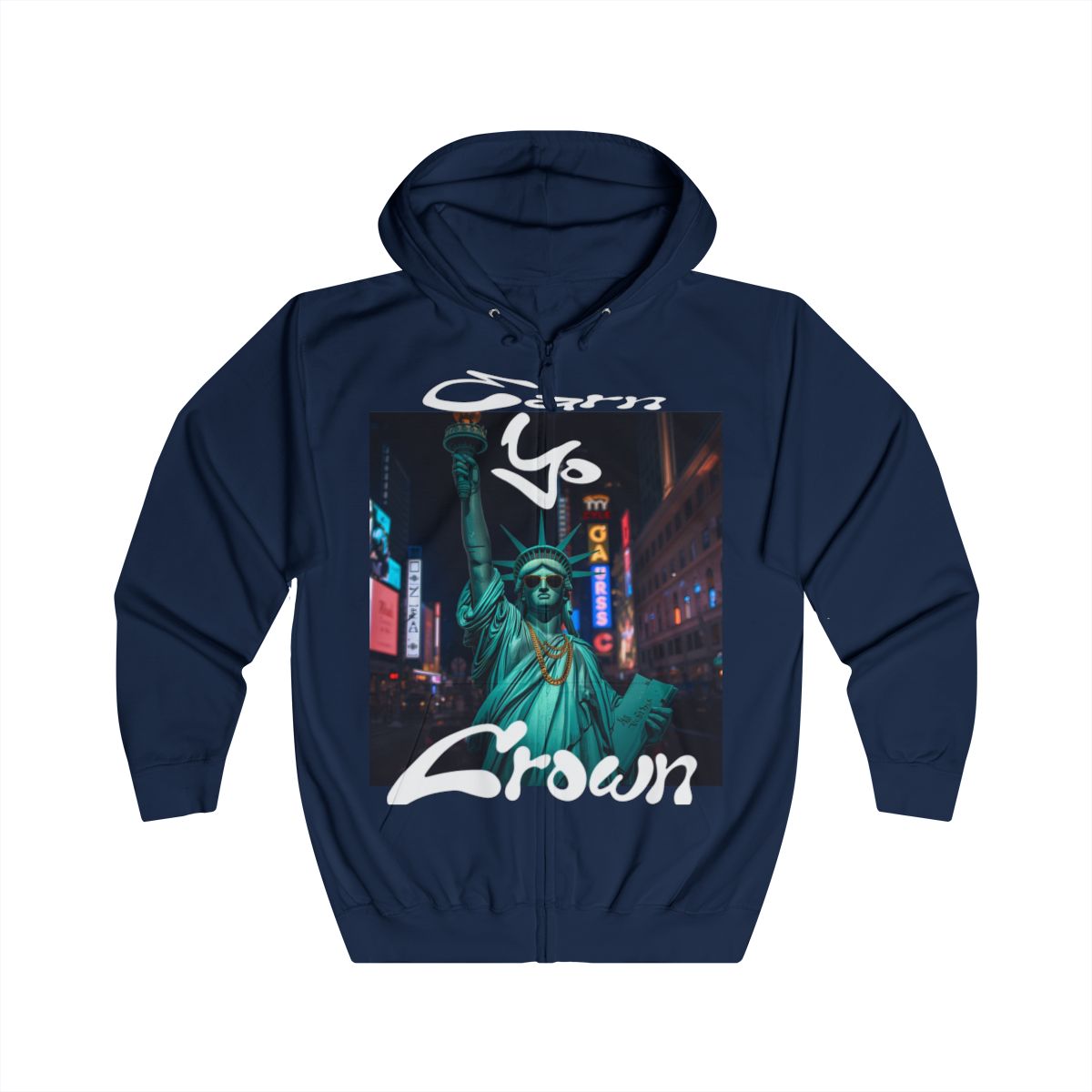 Earn Yo’ Crown Zip up Hoodie