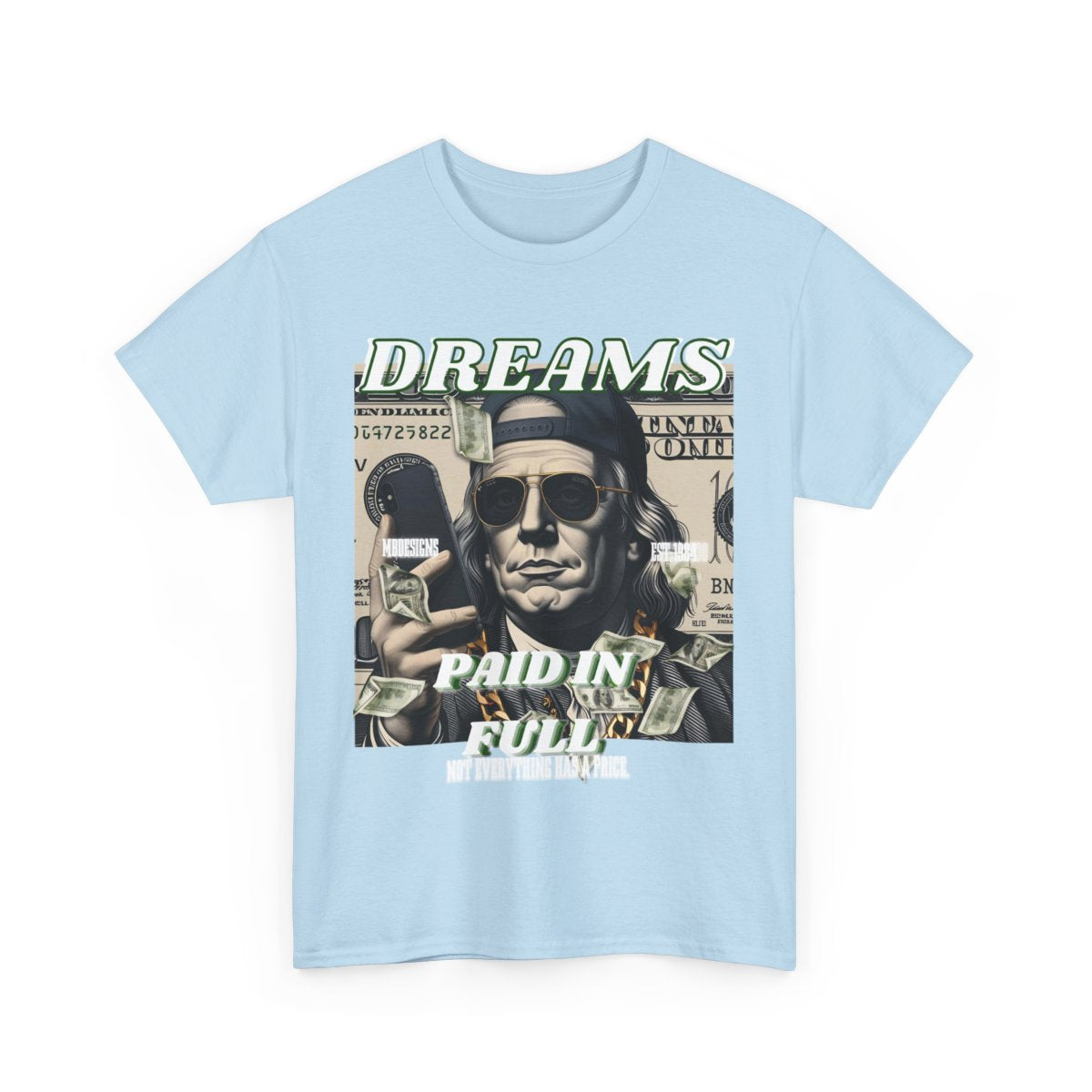 Dreams paid in full t-shirt