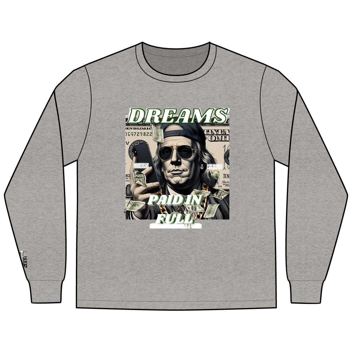 Dreams Paid In Full Long Sleeve Shirt