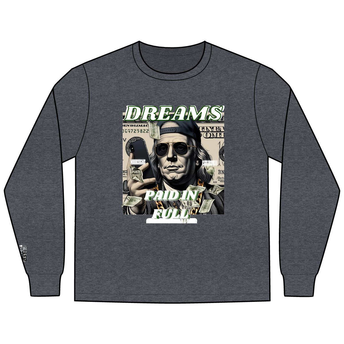 Dreams Paid In Full Long Sleeve Shirt