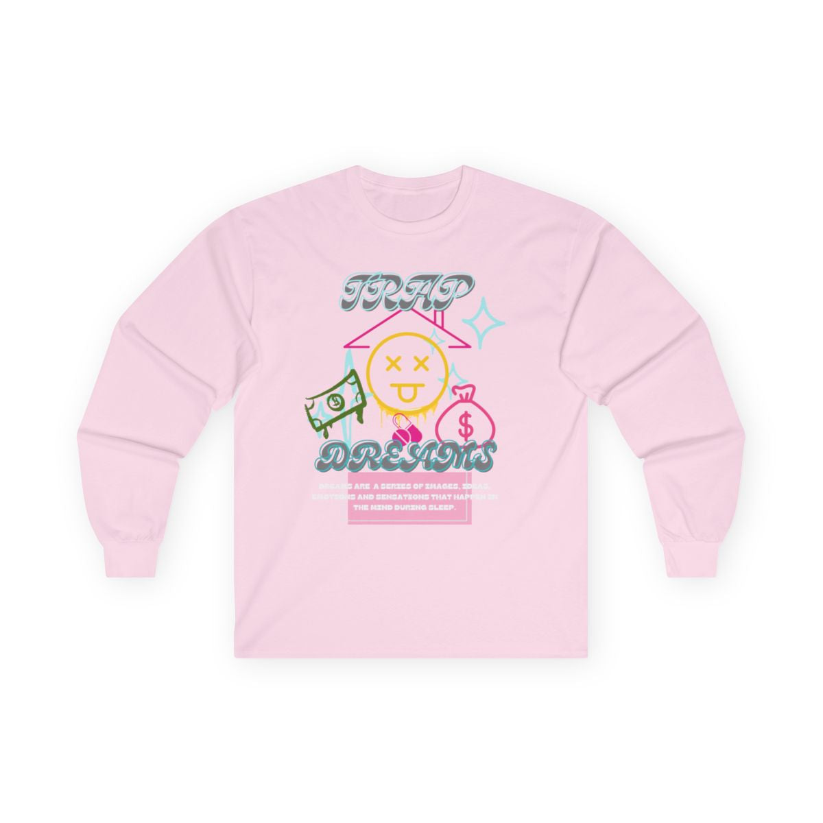 Trap Dreams long sleeve shirt
