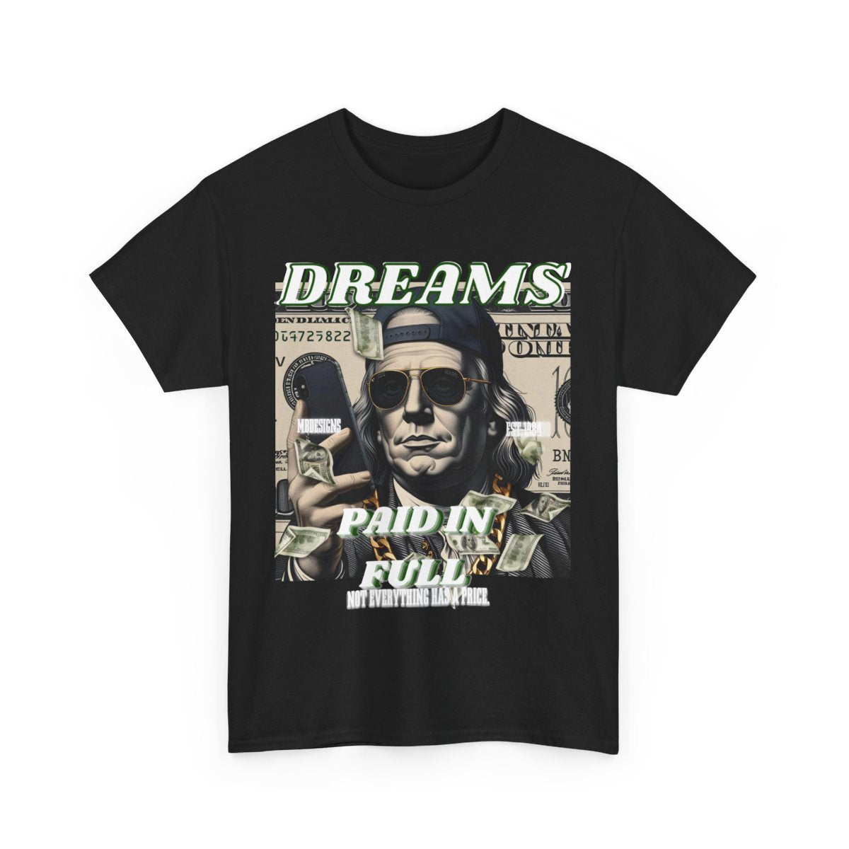 Dreams paid in full t-shirt