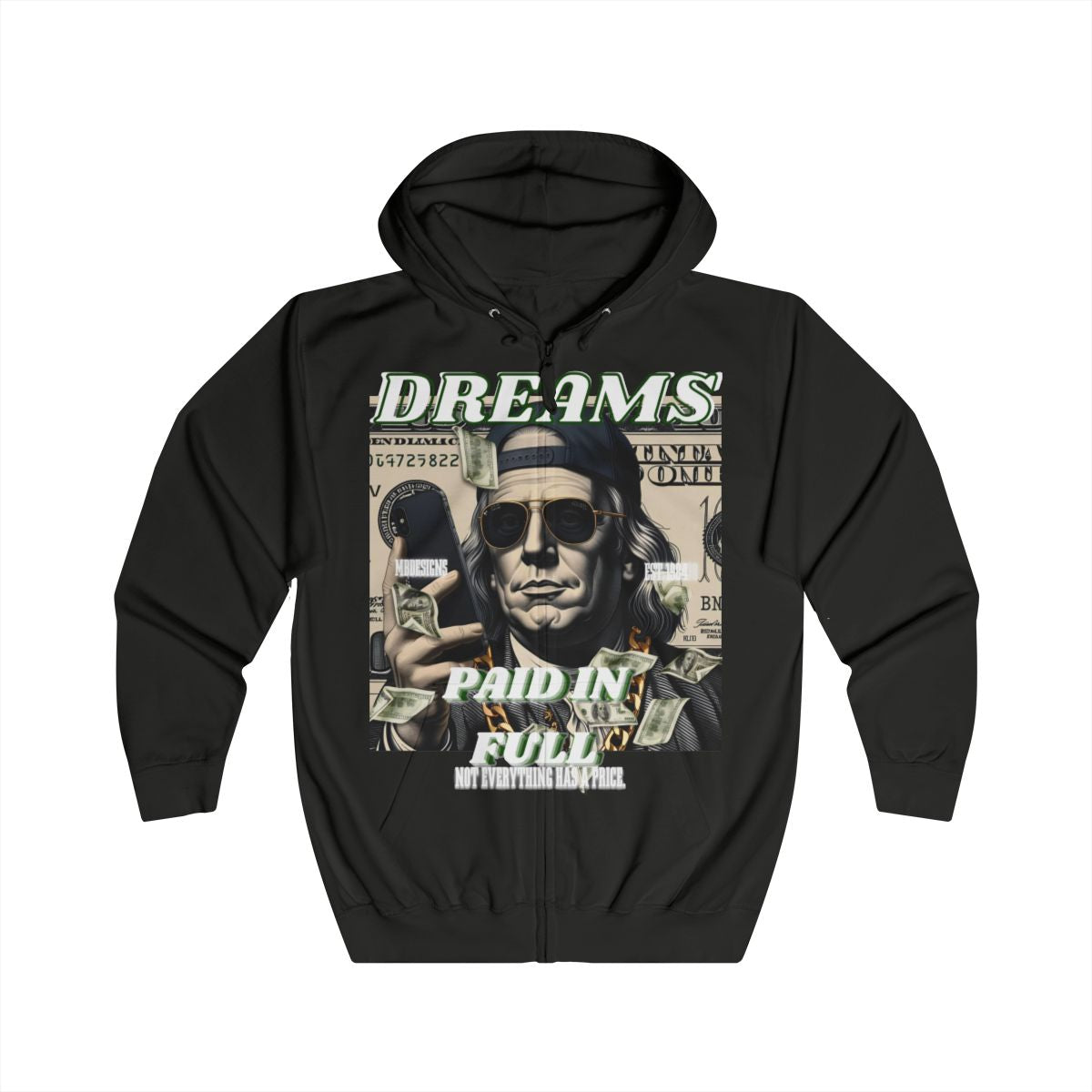 Dreams Paid in full Zip Up Hoodie