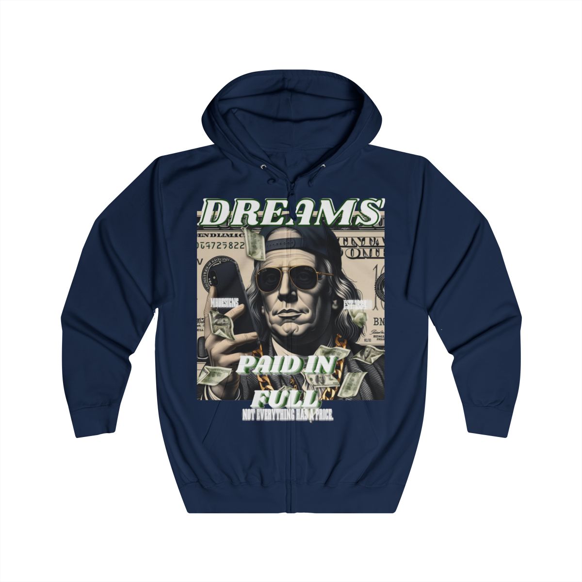 Dreams Paid in full Zip Up Hoodie